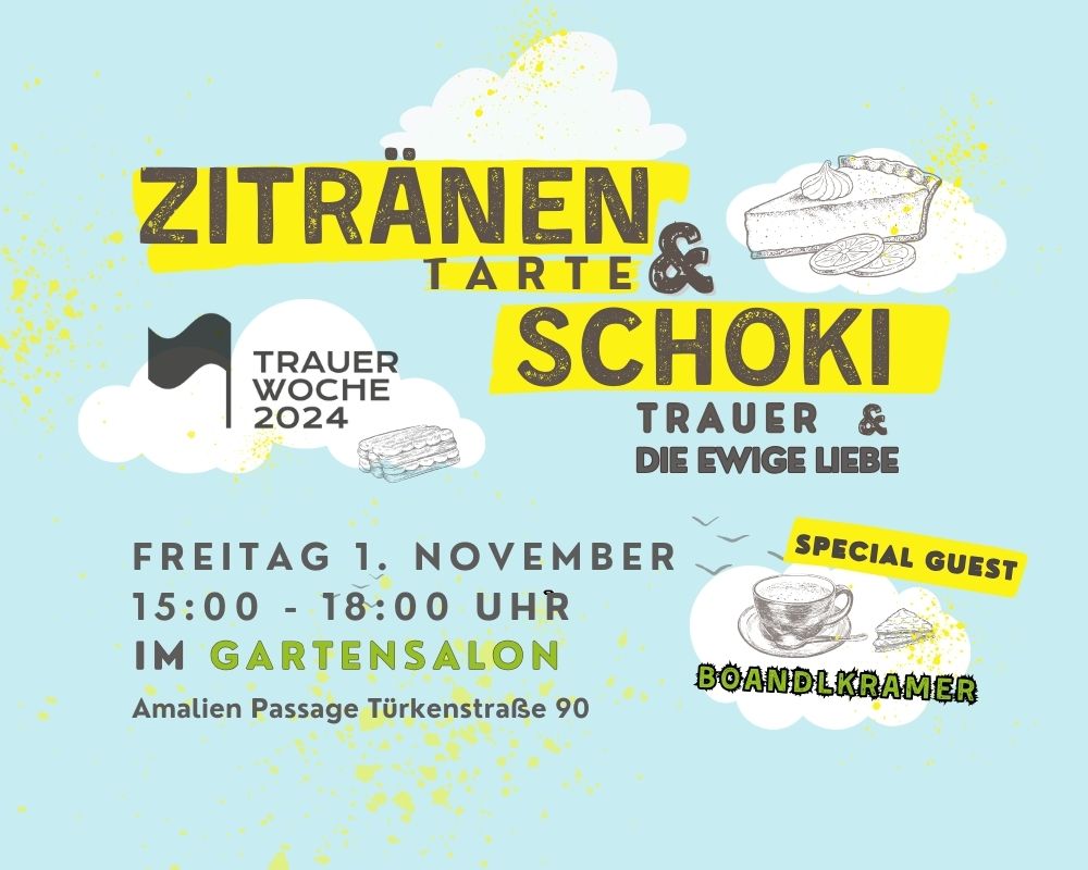 ZiTRÄNEN-Tarte und Schoki, Trauerwoche 2024 Trauer Taskforce im Gartensalon